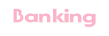 Banking